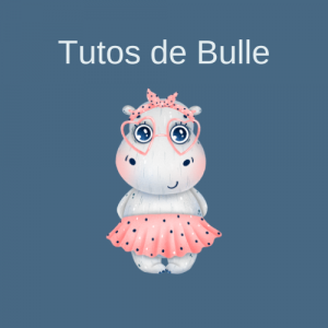 Tutos de Bulle